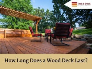How long does a wood deck last 1