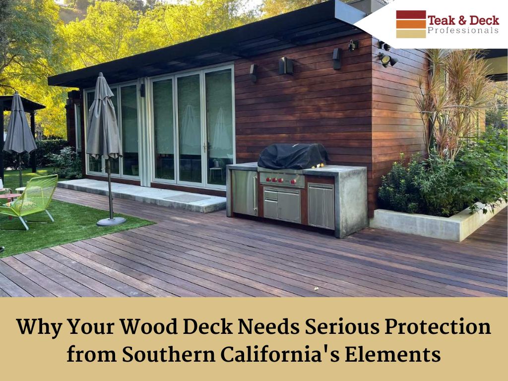 Wood deck exposed to Southern California's elements, highlighting the need for protective measures against weather damage.